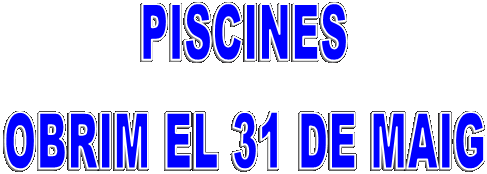 PISCINES 
OBRIM EL 31 DE MAIG